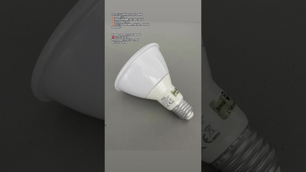 FSL E27 13W PAR30 LED Bulb Input Voltage: 180-265V Dimmable: No CCT: 3000k Warm White 6500k Daylight
