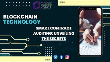 Smart Contract Auditing: Unveiling the Secrets