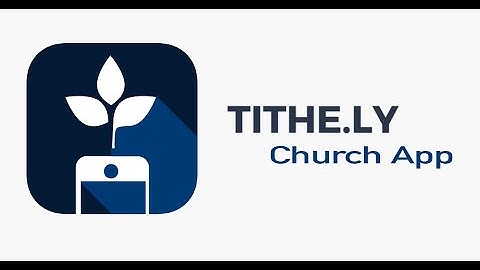 Calvin Church Tithe.ly Church App Tutorial