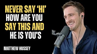 Say These 3 Magic Key Words and He’ll Think About You Nonstop || Matthew Hussey