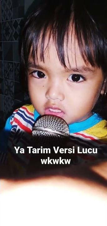 Ya Tarim Ya Tarim Versi Lucu Wkwkwk...Anak kecil
