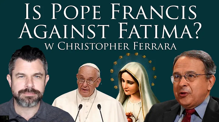 Is Pope Francis Against Fatima? with Christopher Ferrara (Dr Taylor Marshall Show #345)
