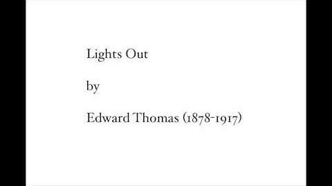 LIGHTS OUT by Edward Thomas (1878-1917)
