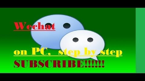Best & Easy Method of installing Wechat on PC, step by step approach.