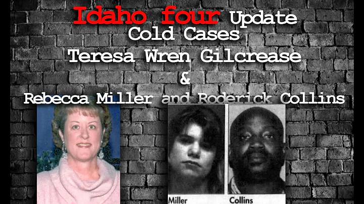 Idaho four update - Cold Cases Teresa Wren Gilcrea...
