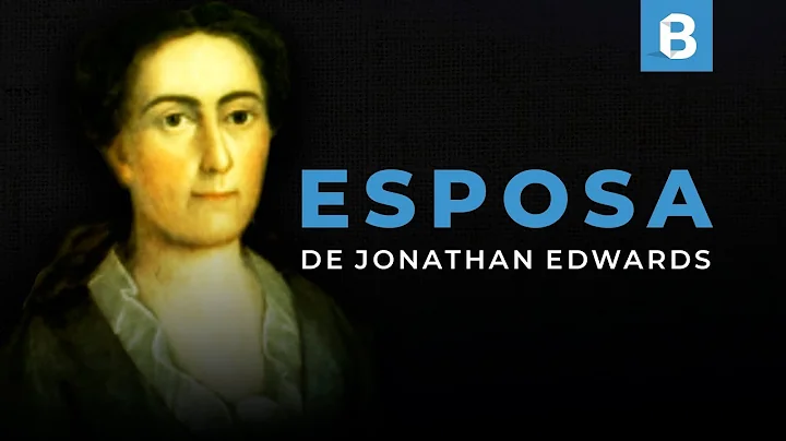 SARAH EDWARDS: La ejemplar ESPOSA de Jonathan Edwa...