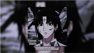 Unholy Slowed Reverb