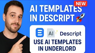Learn How to Use Descript’s AI Templates in Underlord (Step-by-Step Tutorial)