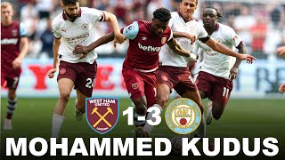 Mohammed Kudus v Manchester City│Full Performance│Every Touch│Every Dribble│WestHam 1 - 3 Man City