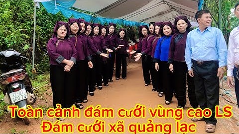 Đám cưới vùng cao quảng tiến1 Xã quảng lạc,nhiều nghệ nhân hát sli đến dự :Chú rể thổ -lấy vợ Nùng