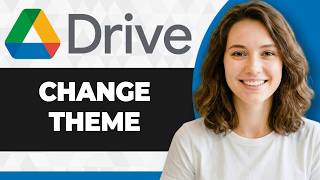 How to Change Google Drive Theme (Full 2026 Guide)