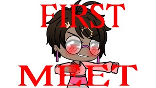First Meet - Meme (FlipaClip) [Gacha Life]