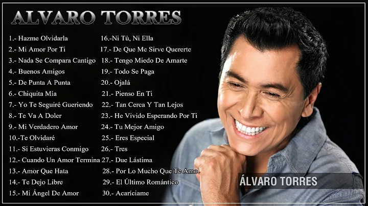 ALVARO TORRES EXITOS, EXITOS, EXITOS SUS MEJORES C...