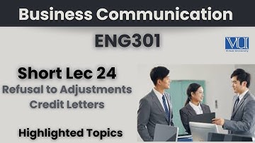 ENG301 Short Lecture 24_Adjustment Letter_Refusal to Adjustment_Credit Letters_Final Term lectures