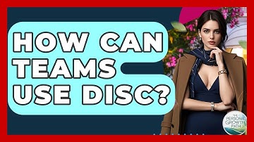 How Can Teams Use DISC? - The Personal Growth Path