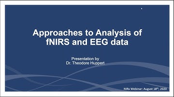 Combined EEG-fNIRS Webinar: Analysis with Dr. Ted Huppert