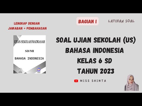 Latihan Soal Ujian Sekolah Bahasa Indonesia Kelas 6 SD Tahun 2023 Bagian 1 (+Jawaban dan Pembahasan)