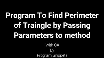 Program To Find Perimeter of Triangle by passing Parameter To Method