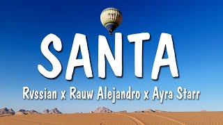 Rvssian x Rauw Alejandro x Ayra Starr - Santa (Letra/Lyrics)