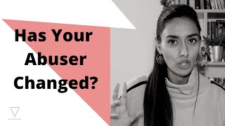 Do Abusers Change? How To Know An Abuser Has Changed | Dysfunctional Child - Functioning Adult