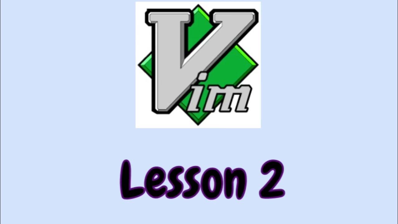 Vim tutorial — Lesson 2 - YouTube
