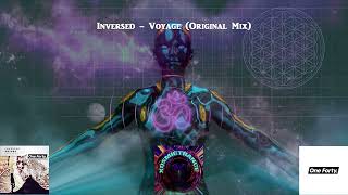 Inversed - Voyage (Original Mix) - One Forty Music - 2022