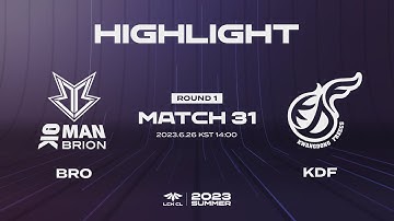 BRO vs KDF Match31 Game1 HIGHLIGHT | 06.26 | 2023 LCK CL Summer Split