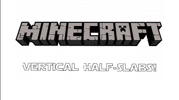 How to get Vertical Half-Slabs in Minecraft 1.16