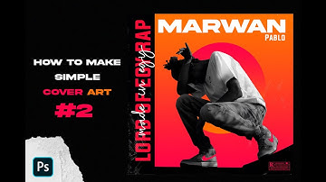 HOW TO MAKE SIMPLE COVER ART | PHOTOSHOP GFX TUTORIAL | MARWAN PABLO ALBUM COVER #2