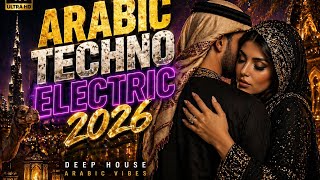 Arabic House Techno 2026 ⚡ Electric Mix Middle Eastern Vibes (4K)