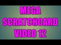 MEGA SCRATCHCARD VIDEO 12