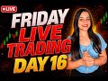 📊 Friday LIVE MARKET ANALYSIS PRT 2 | DAY 16🔴