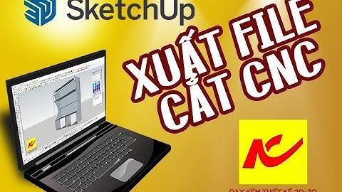 Học kèm SketchUp 3D ở Biên Hòa -HƯỚNG DẪN XUẤT FILE CẮT CNC THI CÔNG