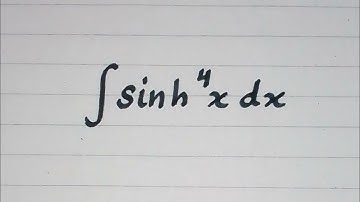 Integral of sinh^4 x || Integration of Hyperbolic Trigonometric Functions