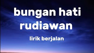 Download Lagu Bungan hati!! rudiawan!! Lagu Bali!!lirik berjalan  MP3