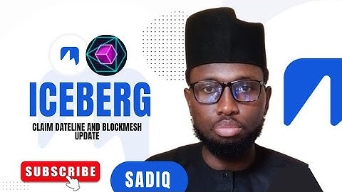 ICEBERG CLAIM DATELINE AND BLOCKMESH UPDATE