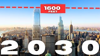 Unveiling New York City’s Future Skyline: Skyscrapers 2030's and Beyond