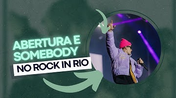 ‹ Justin Bieber - Abertura e Somebody (Rock in rio) 2022   ›