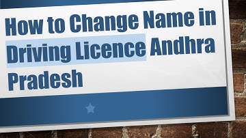 How to Change Name in Driving Licence Andhra Pradesh