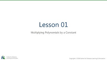 Grade 9 Math - U05 S05 L01A - Multiplying Polynomials by a Constant