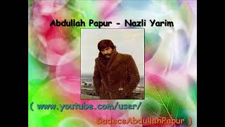 Abdullah Papur Nazlı Yarim