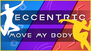 eccentric - Move My Body | CyberPixl Release