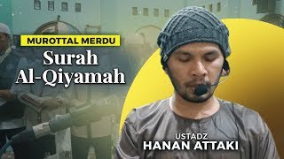 Lantunan Merdu Surah Al Qiyamah - Ustadz Hanan Attaki di Masjid Jogokariyan