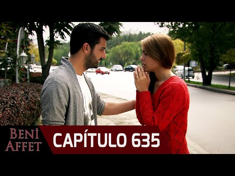 Perdóname (Beni Affet) - Capítulo 635