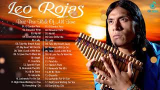 Leo Rojas Full Album 2022 | Leo Rojas Best Pan Flute Of All Time Hit 2022