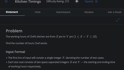 kitchen timing || Difficulty Rating:273 || CODECHEF