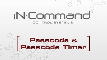 iN·Command® | 1st Generation | Configuring the Passcode & Passcode Timer