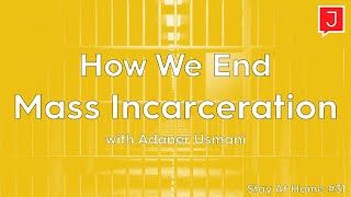 The Economic Origins of Mass Incarceration (Stay At Home #31)
