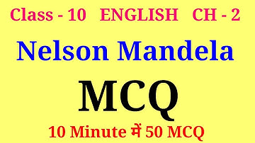 nelson mandela mcq | class 10 english ch 2 mcq | nelson mandela class 10 mcq