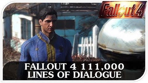 FALLOUT 4 111,000 Lines of Dialogue
